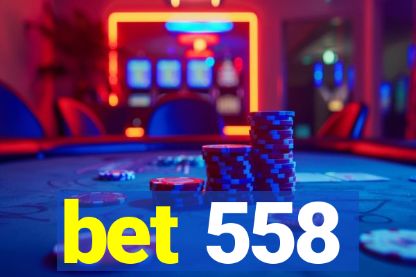 bet 558